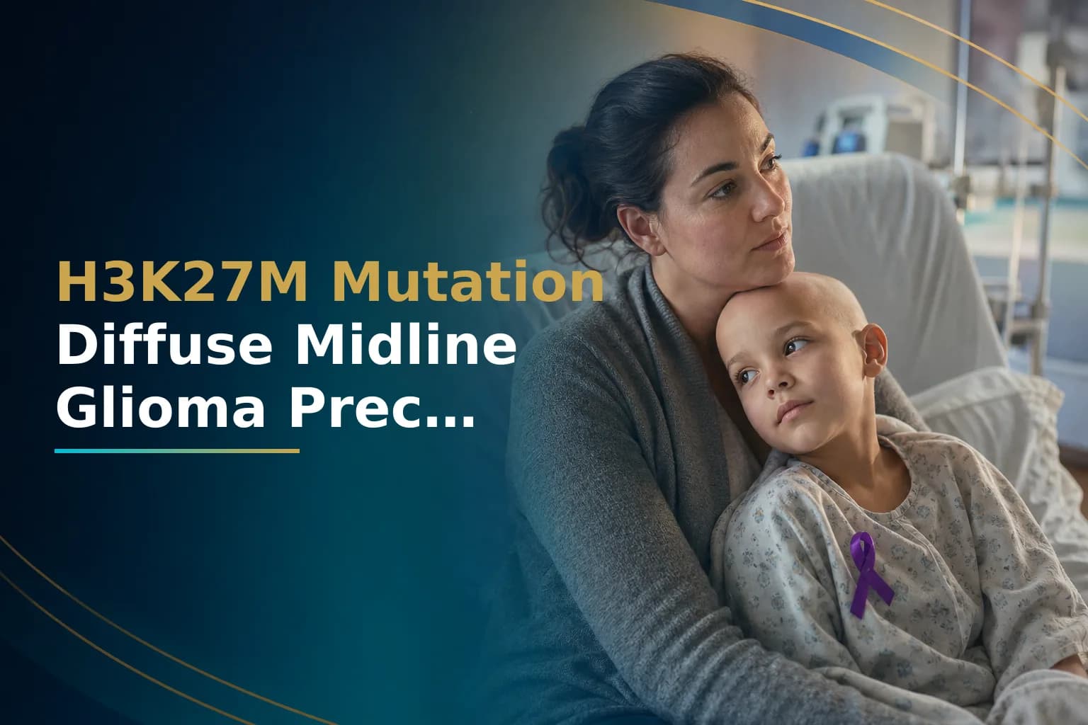 H3K27M Mutation in Diffuse Midline Glioma: What This Genetic Marker Means for Your Child's Diagnosis, Prognosis, and Precision Treatment Options
