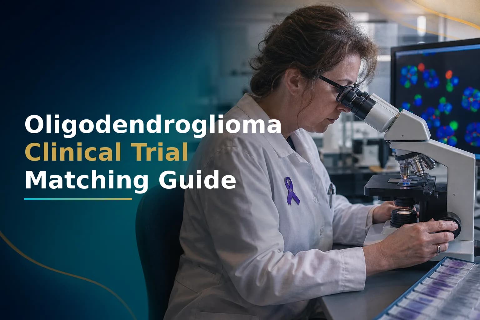 Finding the Right Clinical Trial for Your Newly Diagnosed Oligodendroglioma: How Your Tumor's 1p/19q and IDH Mutation Status Determine Trial Eligibility and Whether Enrollment Is Right for You