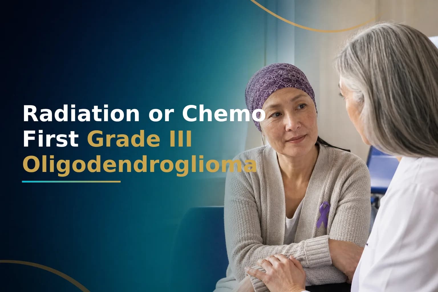Newly Diagnosed Oligodendroglioma: Radiation First vs. Chemotherapy First—Which Treatment Sequencing Is Right for Your Grade III Tumor?